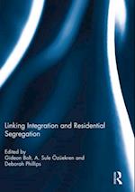 Linking Integration and Residential Segregation