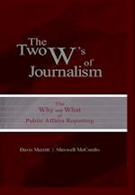 The Two W''s of Journalism