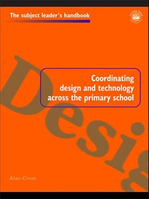 Coordinating Design and Technology Across the Primary School