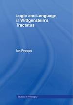 Logic and Language in Wittgenstein''s Tractatus