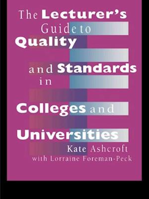 The Lecturer''s Guide to Quality and Standards in Colleges and Universities