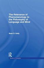 Relevance of Phenomenology to the Philosophy of Language and Mind