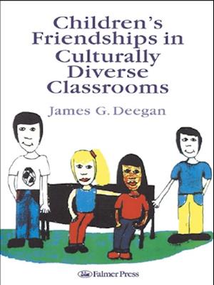 Children''s Friendships In Culturally Diverse Classrooms