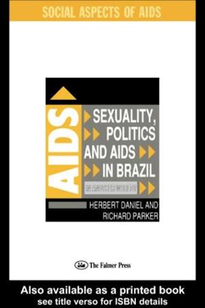 Sexuality, Politics and AIDS in Brazil