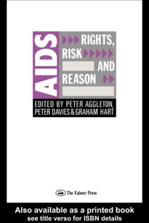 AIDS: Rights, Risk and Reason