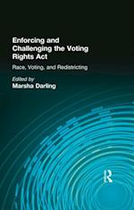 Enforcing and Challenging the Voting Rights Act