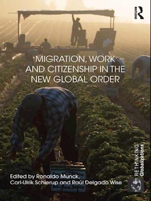 Migration, Work and Citizenship in the New Global Order