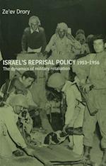 Israel''s Reprisal Policy, 1953-1956