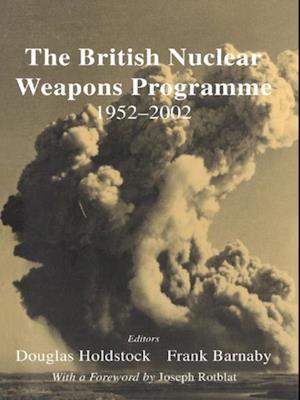 The British Nuclear Weapons Programme, 1952-2002