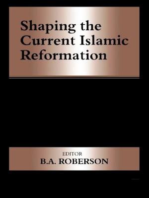 Shaping the Current Islamic Reformation