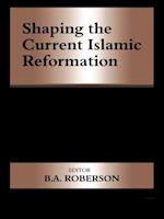 Shaping the Current Islamic Reformation