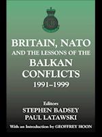 Britain, NATO and the Lessons of the Balkan Conflicts, 1991 -1999