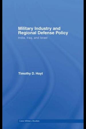 Military Industry and Regional Defense Policy