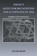 Israel''s Quest for Recognition and Acceptance in Asia