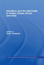 Abolition and Its Aftermath in the Indian Ocean Africa and Asia