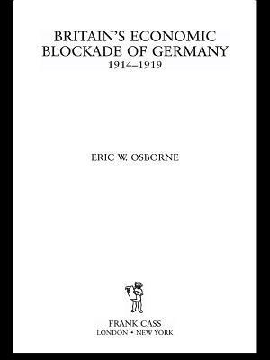 Britain's Economic Blockade of Germany, 1914-1919