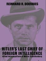 Hitler's Last Chief of Foreign Intelligence