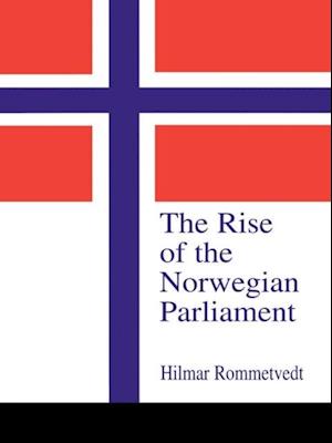 The Rise of the Norwegian Parliament