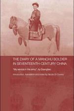 Diary of a Manchu Soldier in Seventeenth-Century China