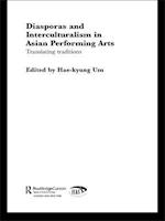 Diasporas and Interculturalism in Asian Performing Arts