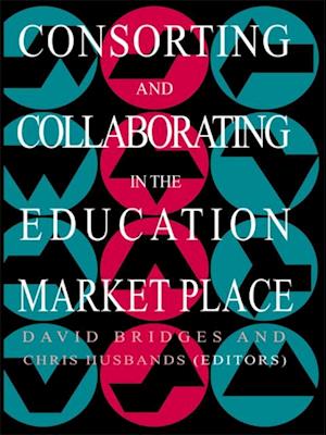 Consorting And Collaborating In The Education Market Place