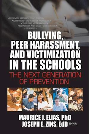 Bullying, Peer Harassment, and Victimization in the Schools