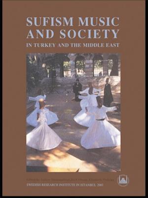 Sufism, Music and Society in Turkey and the Middle East