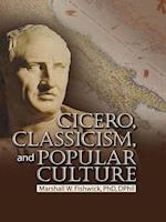 Cicero, Classicism, and Popular Culture