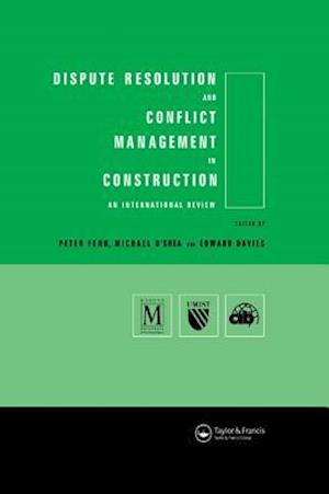 Dispute Resolution and Conflict Management in Construction