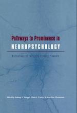 Pathways to Prominence in Neuropsychology