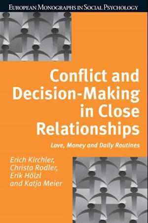 Conflict and Decision Making in Close Relationships