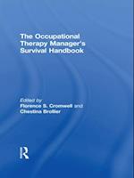 The Occupational Therapy Managers'' Survival Handbook