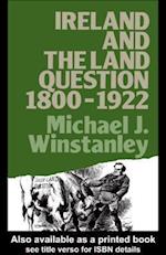 Ireland and the Land Question 1800-1922