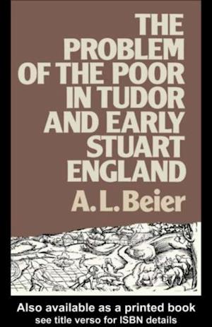 The Problem of the Poor in Tudor and Early Stuart England