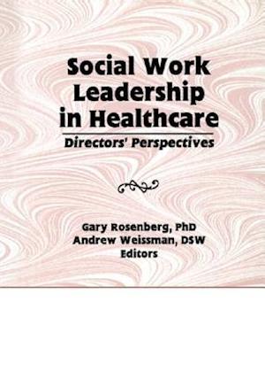 Social Work Leadership in Healthcare