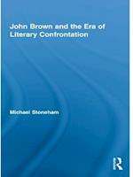 John Brown and the Era of Literary Confrontation