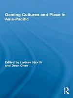 Gaming Cultures and Place in Asia-Pacific