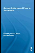 Gaming Cultures and Place in Asia-Pacific