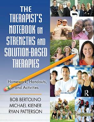 The Therapist''s Notebook on Strengths and Solution-Based Therapies