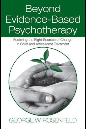 Beyond Evidence-Based Psychotherapy