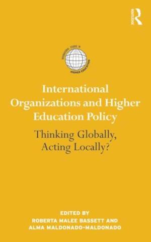 International Organizations and Higher Education Policy