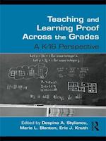 Teaching and Learning Proof Across the Grades