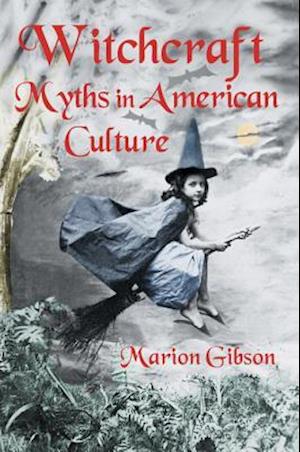 Witchcraft Myths in American Culture