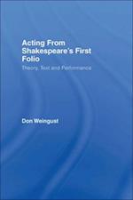 Acting from Shakespeare's First Folio