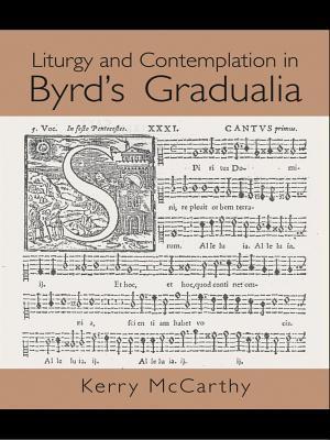 Liturgy and Contemplation in Byrd''s Gradualia