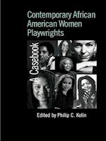 Contemporary African American Women Playwrights