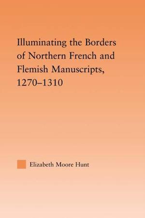 Illuminating the Border of French and Flemish Manuscripts, 1270–1310