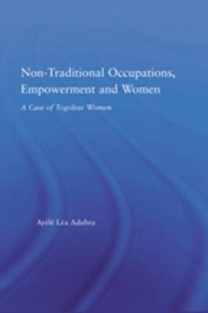 Non-Traditional Occupations, Empowerment, and Women