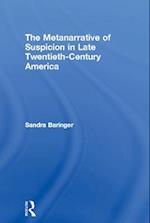 The Metanarrative of Suspicion in Late Twentieth-Century America