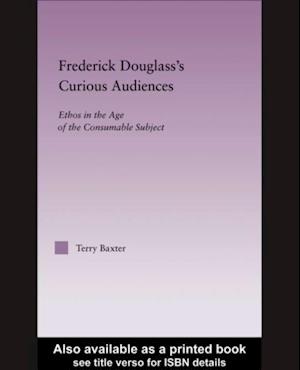 Frederick Douglass''s Curious Audiences